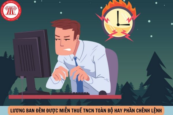 Lương ban đêm được miễn thuế TNCN
