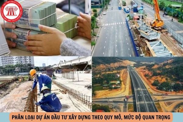 Phân loại dự án đầu tư xây dựng theo quy mô, mức độ quan trọng