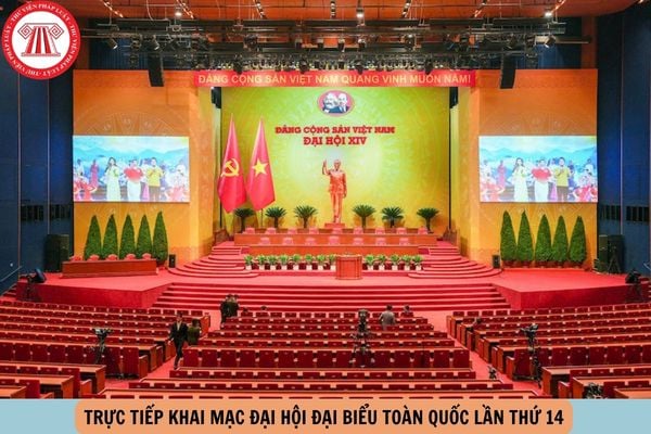 Trực tiếp khai mạc Đại hội đại biểu toàn quốc lần thứ 14
