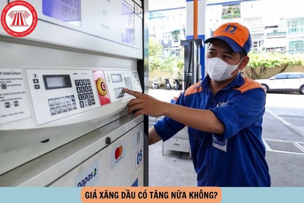giá xăng dầu có tăng nữa không