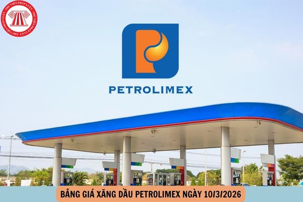 Bảng giá xăng dầu Petrolimex ngày 10 3 2026