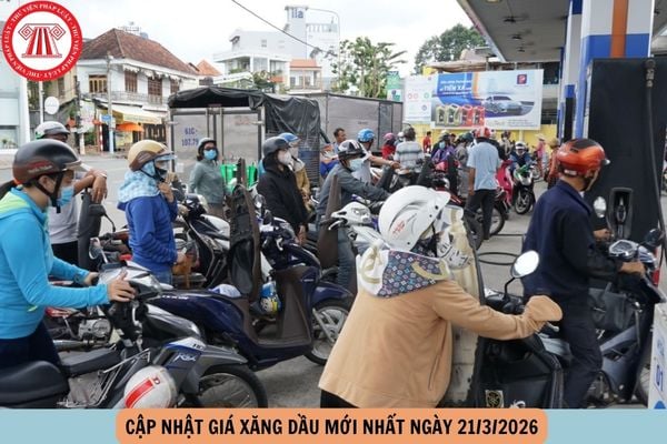 Cập nhật giá xăng dầu mới nhất 21 3