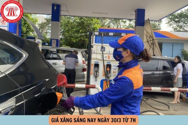 giá xăng sáng nay 30 3