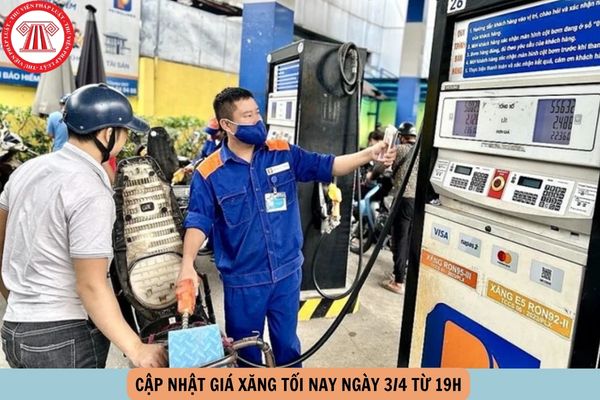 giá xăng tối nay ngày 3 4