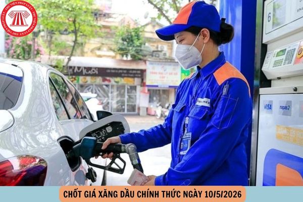 giá xăng dầu chính thức ngày 10 5