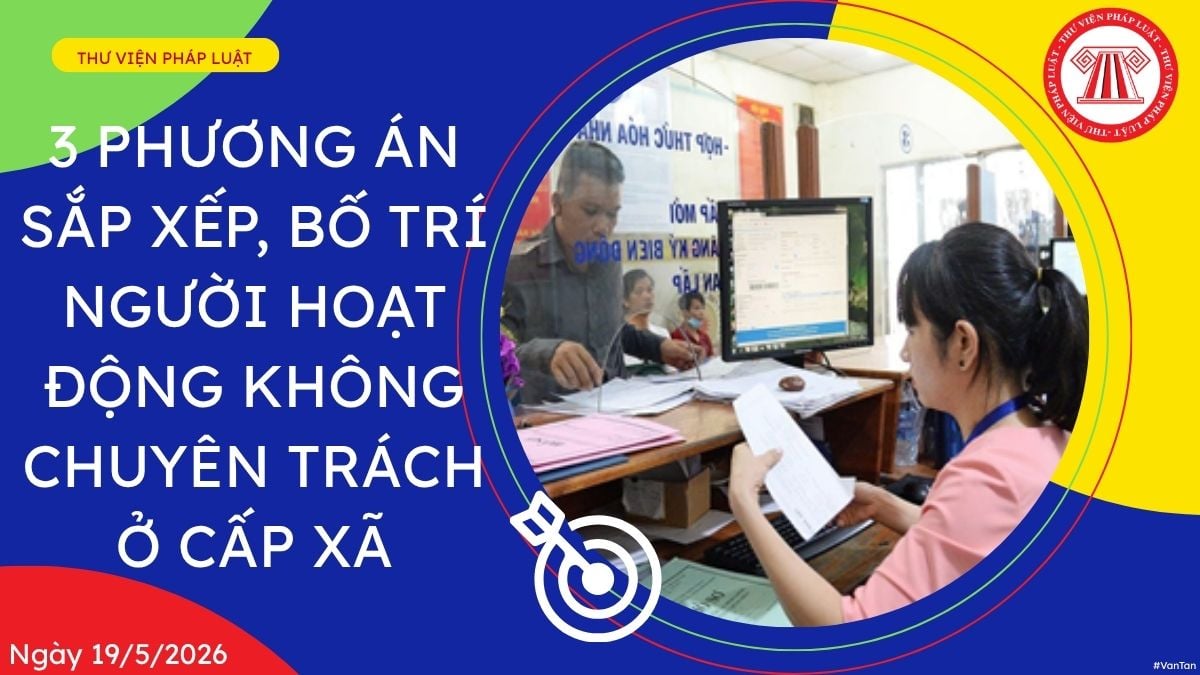 3 phương án sắp xếp người hoạt động không chuyên trách ở xã