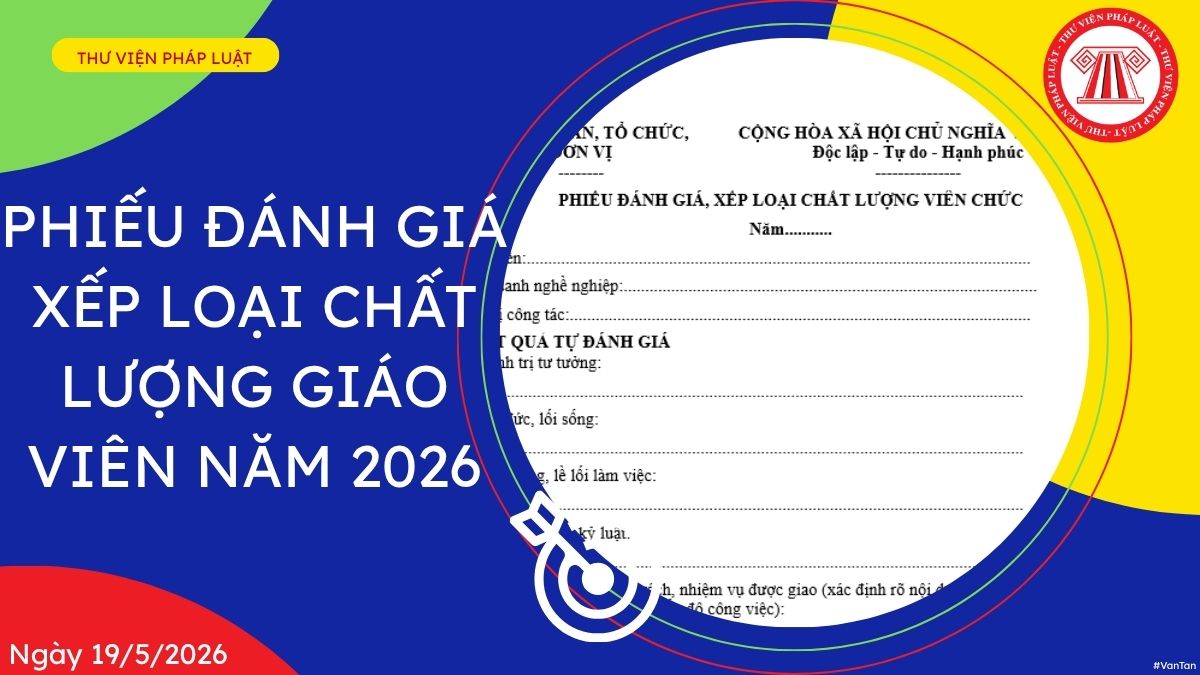 phiếu đánh giá xếp loại chất lượng giáo viên năm 2026