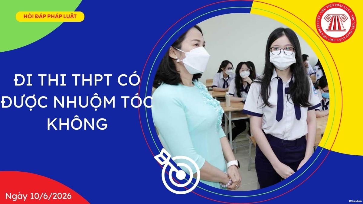 đi thi thpt có được nhuộm tóc không