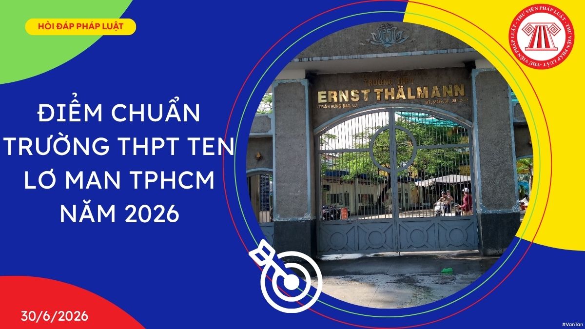 Điểm chuẩn trường THPT TEN LƠ MAN