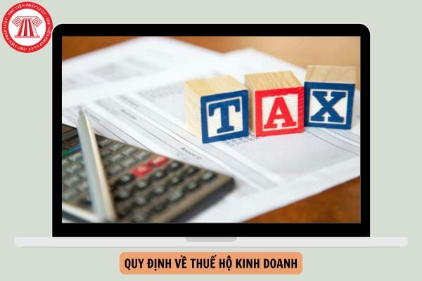 Quy định về thuế hộ kinh doanh 2026 mới nhất như thế nào?