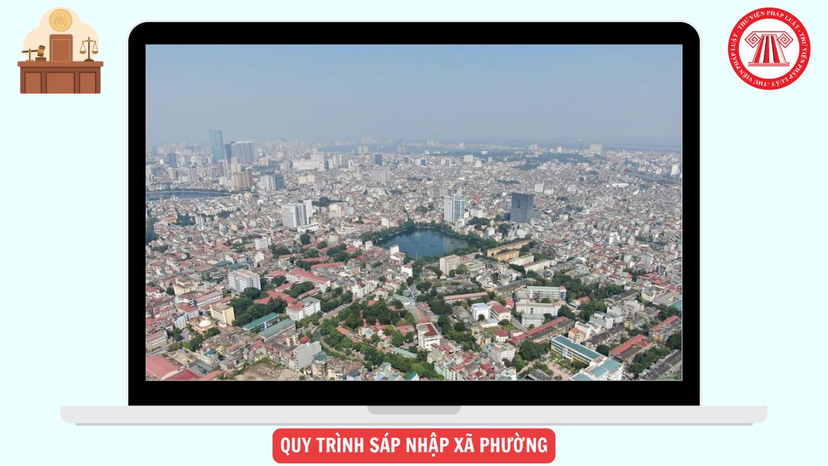 705 xã phường chưa đạt chuẩn: Quy trình sáp nhập xã phường được quy định ra sao?