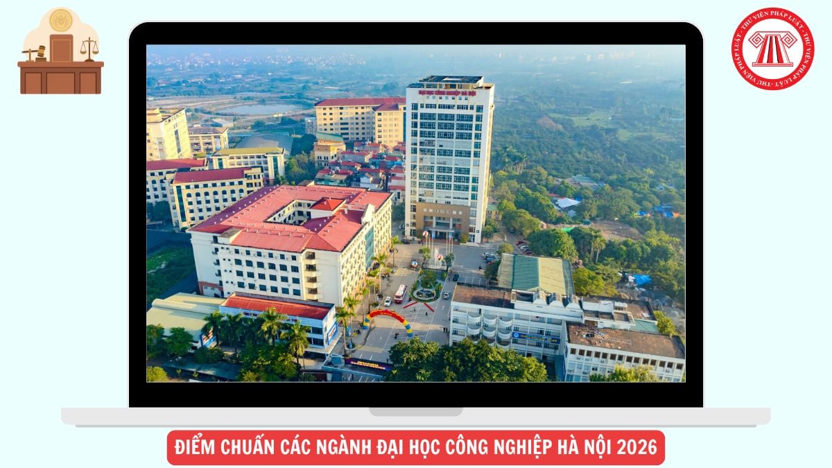 Các ngành Đại học Công nghiệp Hà Nội ĐIỂM CHUẨN 2026 chi tiết ra sao?