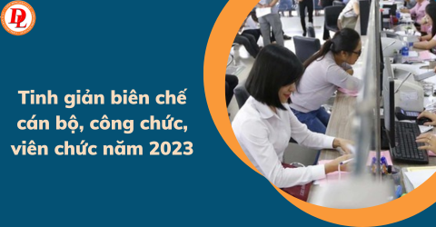 tinh-gian-bien-che-can-bo-cong-chuc-vien-chuc-nam-2023