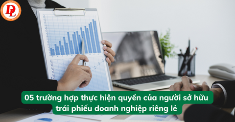05-truong-hop-thuc-hien-quyen-cua-nguoi-so-huu-trai-phieu-doanh-nghiep-rieng-le