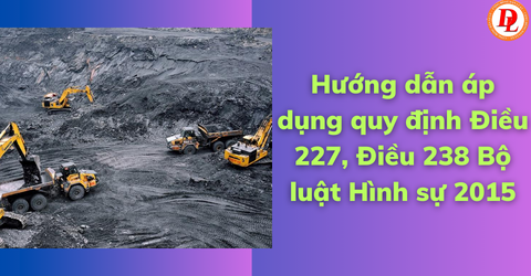 huong-dan-ap-dung-quy-dinh-dieu-227-dieu-238-bo-luat-hinh-su-2015