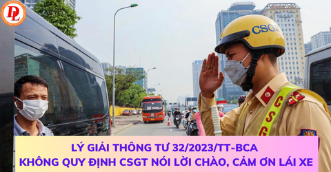 ly-giai-thong-tu-32-2023-tt-bca-khong-quy-dinh-csgt-noi-loi-chao-cam-on-lai-xe