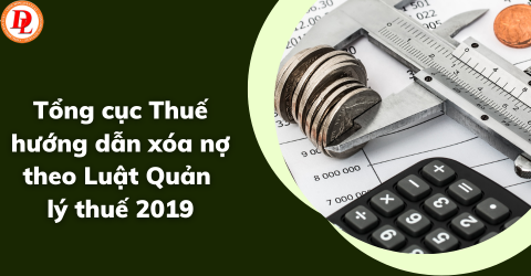 tong-cuc-thue-huong-dan-xoa-no-theo-luat-quan-ly-thue-2019