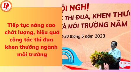 tiep-tuc-nang-cao-chat-luong-hieu-qua-cong-tac-thi-dua-khen-thuong-nganh-moi-truong