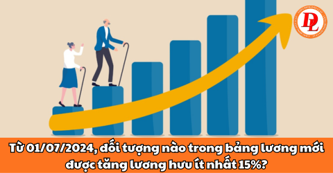 Từ 01/07/2024, đối tượng nào trong bảng lương mới được tăng lương hưu ít nhất 15%?
