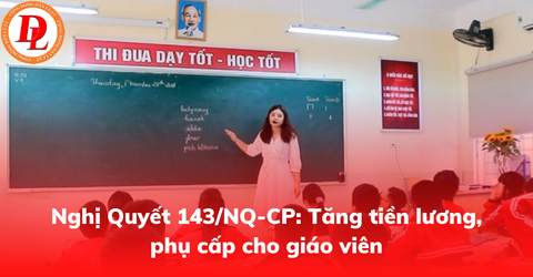 nghi-quyet-143nq-cp-tang-tien-luong-phu-cap-cho-giao-vien
