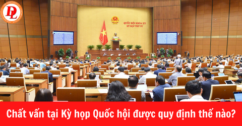 chat-van-tai-ky-hop-quoc-hoi-duoc-quy-dinh-the-nao
