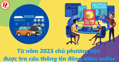 tu-nam-2023-chu-phuong-tien-duoc-tra-cuu-thong-tin-dang-kiem-online
