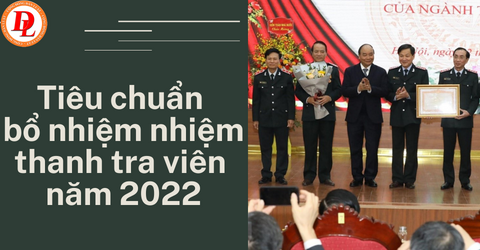 tieu-chuan-bo-nhiem-thanh-tra-vien-nam-2023