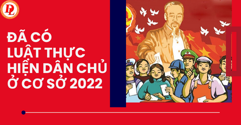 da-co-luat-thuc-hien-dan-chu-o-co-so-2022