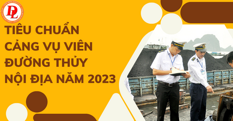 tieu-chuan-cang-vu-vien-duong-thuy-noi-dia-nam-2023