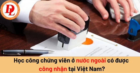 cong-nhan-bang-cong-chung-vien-nuoc-ngoai