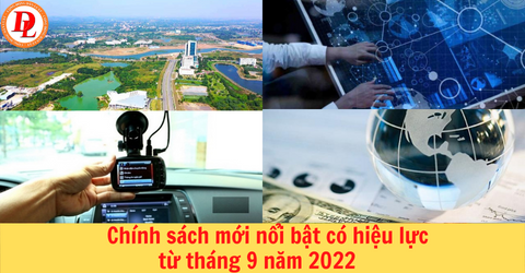 chinh-sach-moi-co-hieu-luc-tu-thang-9-2022