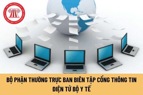 Nhiệm vụ, quyền hạn của Bộ phận thường trực Ban Biên tập Cổng Thông tin điện tử Bộ Y tế được quy định như thế nào?