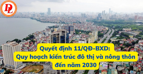 quyet-dinh-11-qd-bxd-quy-hoach-kien-truc-do-thi-va-nong-thon-den-nam-2030