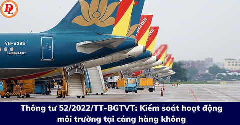 thong-tu-52-2022-tt-bgtvt-kiem-soat-hoat-dong-moi-truong-tai-cang-hang-khong