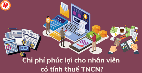 chi-phi-phuc-loi-cho-nhan-vien-co-tinh-thue-tncn?