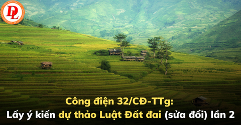 cong-dien-32-cd-ttg-lay-y-kien-du-thao-luat-dat-dai-sua-doi-lan-2