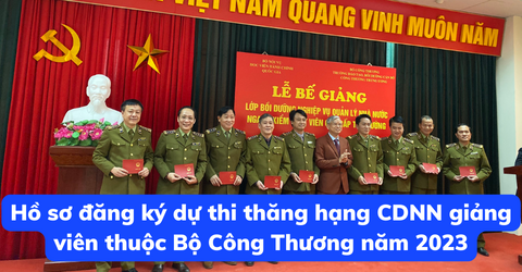 ho-so-dang-ky-du-thi-thang-hang-cdnn-giang-vien-thuoc-bo-cong-thuong-nam-2023