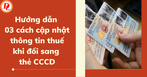 huong-dan-03-cach-cap-nhat-thong-tin-thue-khi-doi-sang-the-cccd