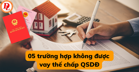 05-truong-hop-khong-duoc-vay-the-chap-qsdd