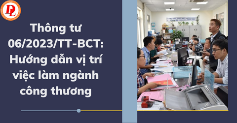 thong-tu-06-2023-tt-bct-huong-dan-vi-tri-viec-lam-nganh-cong-thuong