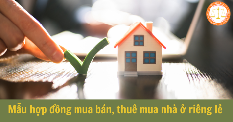 Mẫu hợp đồng mua bán, thuê mua nhà ở riêng lẻ theo Nghị định 96/2024/NĐ-CP áp dụng từ 01/8/2024