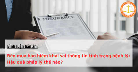 Bên mua bảo hiểm khai sai thông tin tình trạng bệnh lý: Hậu quả pháp lý thế nào?