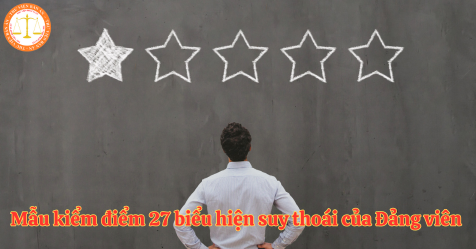 Tải về Mẫu kiểm điểm 27 biểu hiện suy thoái của Đảng viên năm 2024