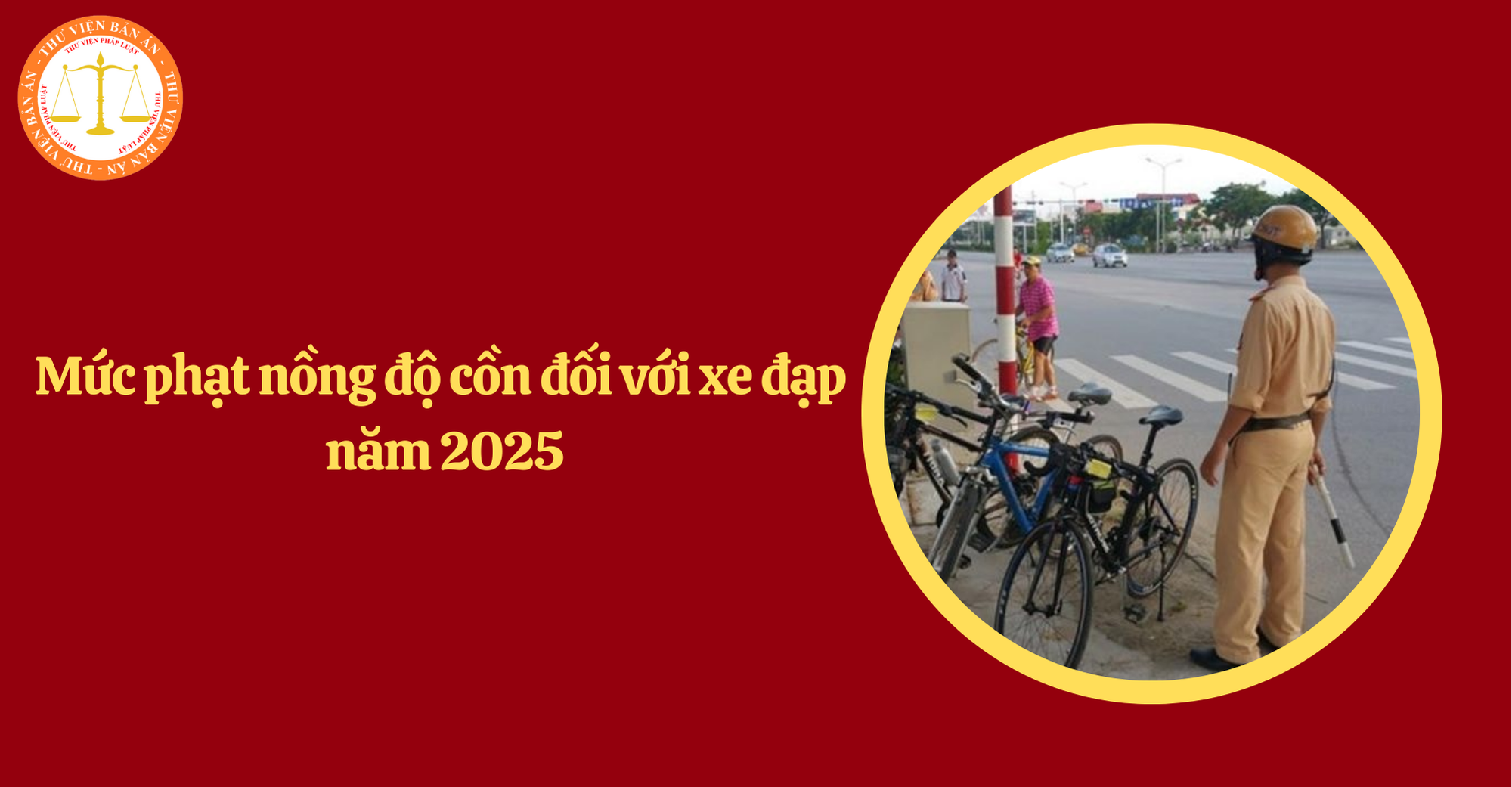 Năm 2025, người uống rượu, bia chạy xe đạp bị phạt bao nhiêu tiền theo Nghị định 168?