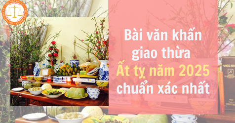 Bài Văn Khấn Đêm Giao Thừa Năm 2025: Hướng Dẫn Chi Tiết và Đầy Đủ