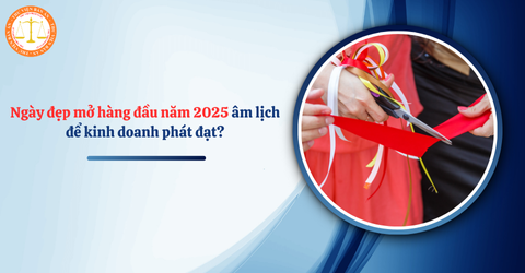 Ngày đẹp mở hàng đầu năm 2025 âm lịch để kinh doanh phát đạt? Giờ đẹp khai xuân mở hàng đầu năm 2025?