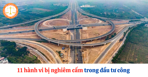 11 hành vi bị nghiêm cấm trong đầu tư công theo Luật Đầu tư công 2024