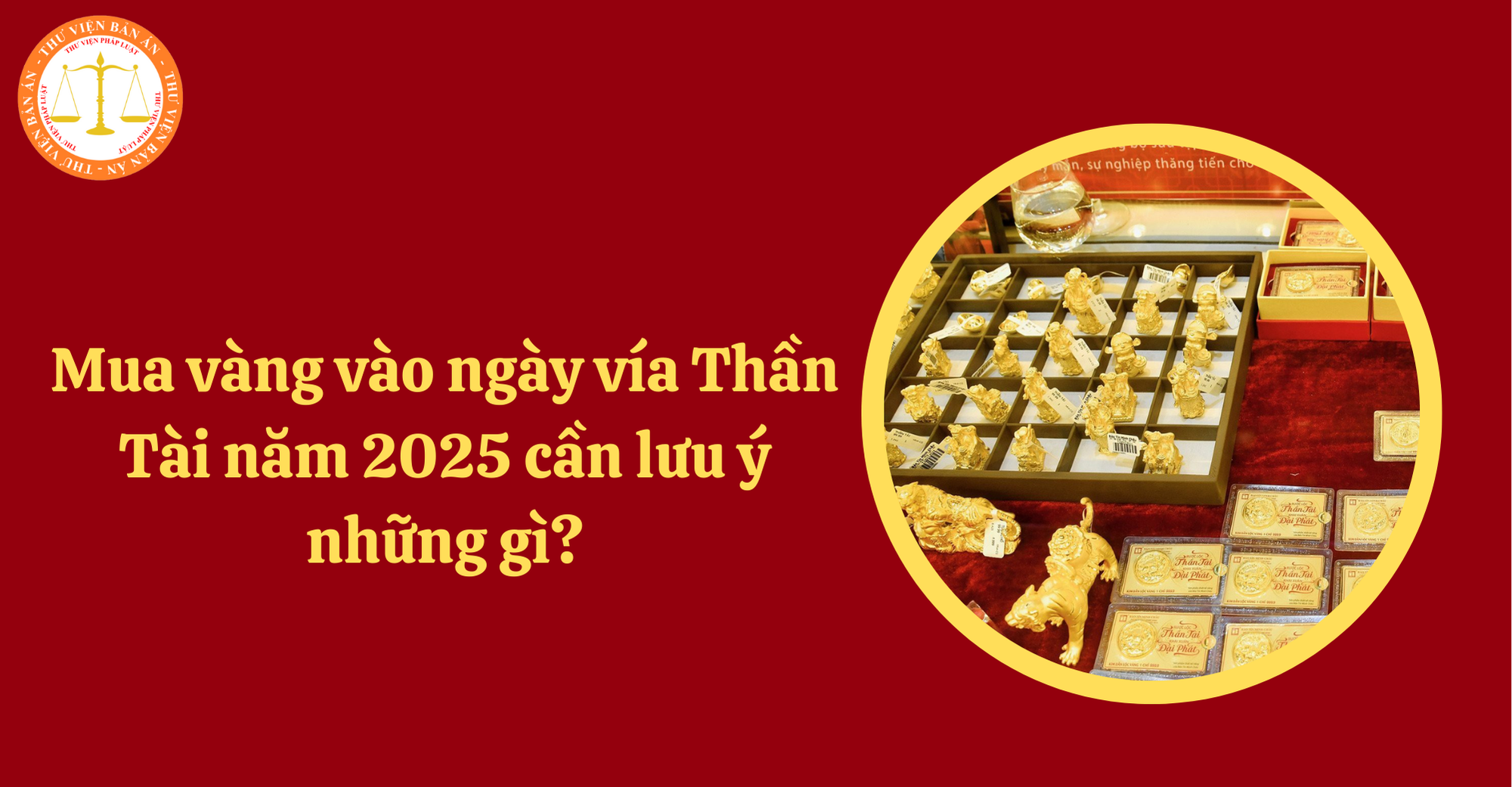 Người dân mua vàng vào ngày vía Thần Tài năm 2025 cần lưu ý những gì?