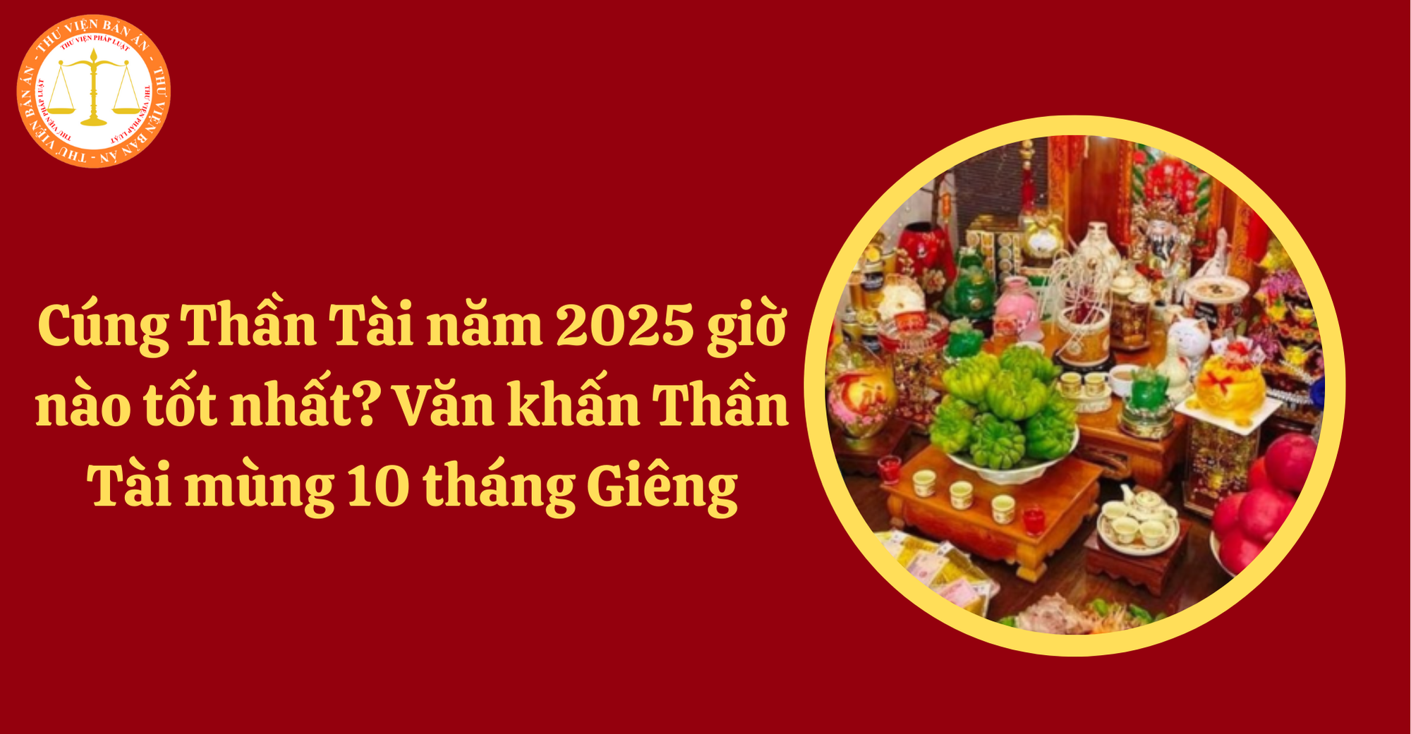 Văn Khấn Thần Tài Đầu Năm 2025: Những Mẫu Văn Khấn Quan Trọng và Ý Nghĩa Cúng Thần Tài Đầu Năm
