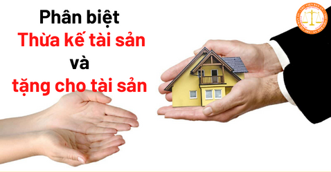 Phân biệt thừa kế tài sản và tặng cho tài sản
